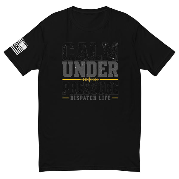 The Calm Under Pressure – Dispatch Edition T-Shirt