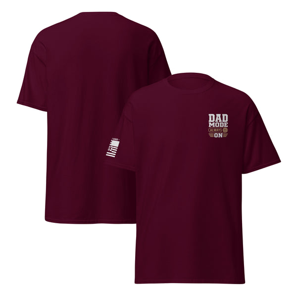 Dad Mode: Always On T-shirt